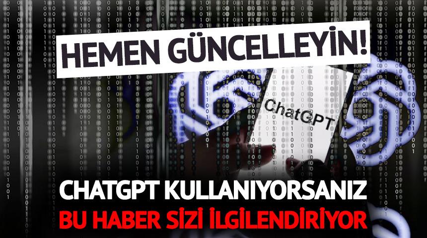 ChatGPT kullanıcıları dikkat! &Ccedil;ok &ouml;nemli g&uuml;ncelleme &ccedil;ağrısı