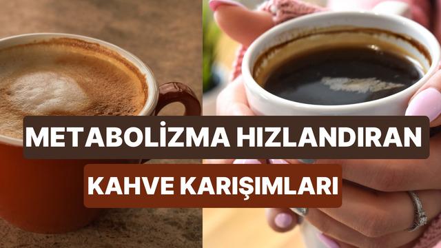 Metabolizma hızlandıran ve enerji patlaması yaratan 10 özel kahve karışımı