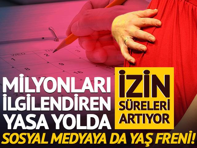 İzin s&uuml;releri artıyor