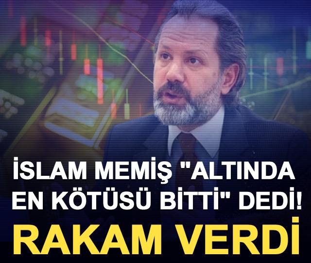İslam Memiş "Altında en kötüsü bitti" dedi! Hedef 10 bin TL