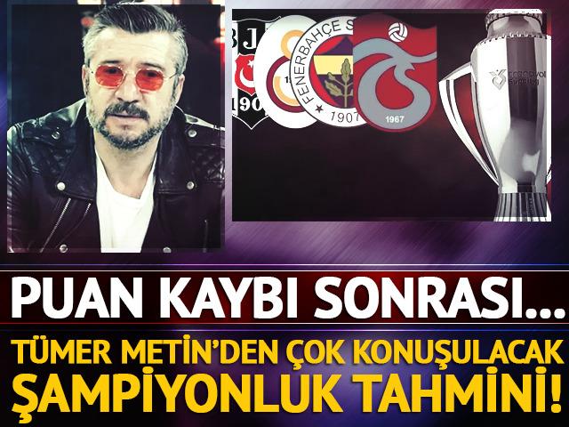 Galatasaray'ın puan kaybı sonrası T&uuml;mer Metin'den &ccedil;ok konuşulacak şampiyonluk tahmini!