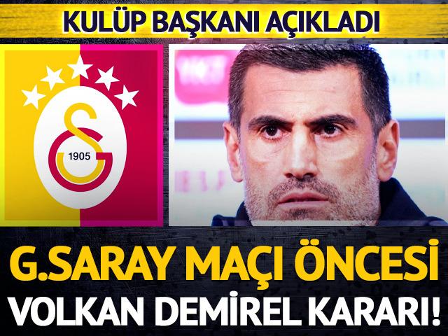 Galatasaray ma&ccedil;ı &ouml;ncesi Volkan Demirel hakkında karar!
