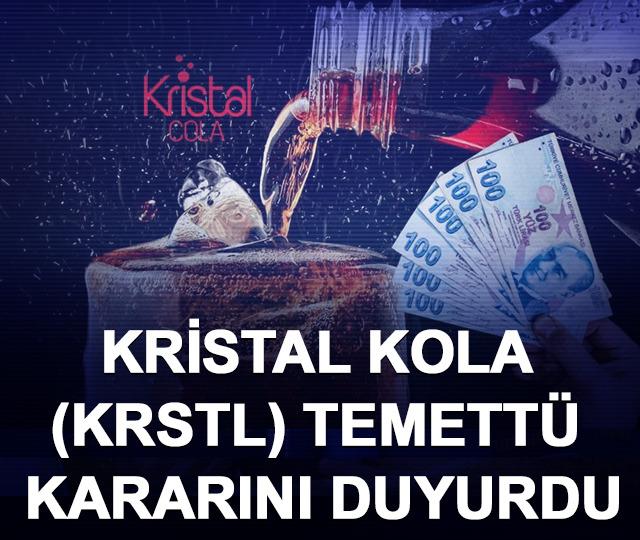 Kristal Kola (KRSTL) temettü kararını duyurdu
