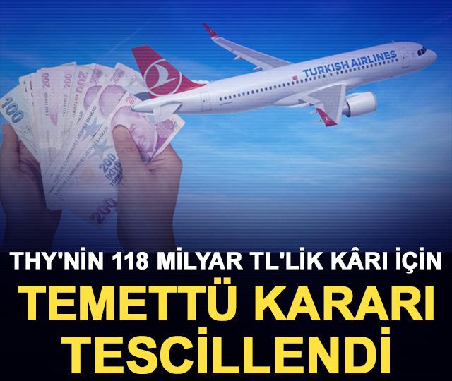THY'nin 118 milyar TL'lik kârı için temettü kararı tescillendi