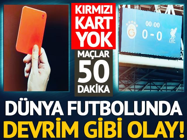 D&uuml;nya futbolunda devrim! Kırmızı kart yok, ma&ccedil;lar 50 dakika
