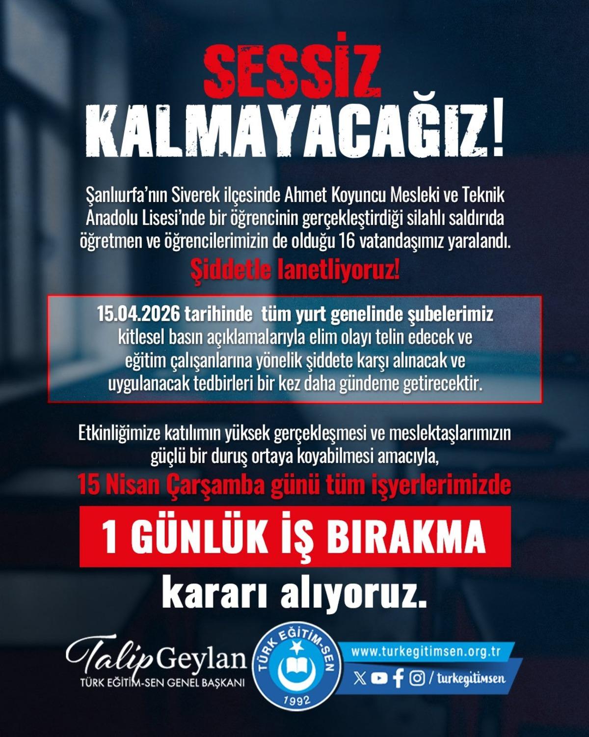 Şanlıurfa daki saldırı sonrası a&ccedil;ıklamalar peş peşe geldi! Eğitim sendikalarından iş bırakma kararı 2