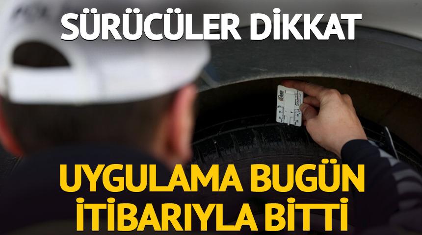 S&uuml;r&uuml;c&uuml;ler dikkat: Uygulama bug&uuml;n itibarıyla bitti
