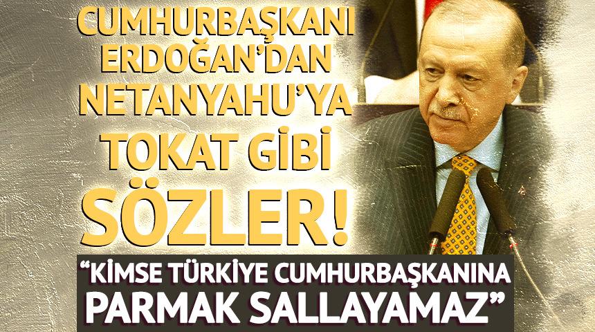 Cumhurbaşkanı Erdoğan'dan Netanyahu'ya: "Kimse T&uuml;rkiye ve T&uuml;rkiye Cumhurbaşkanına parmak sallayamaz"