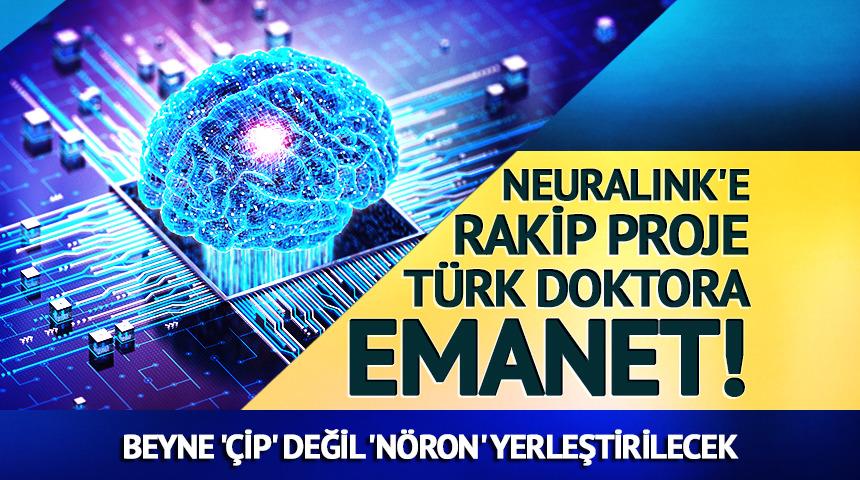 Neuralink'e rakip proje T&uuml;rk doktora emanet
