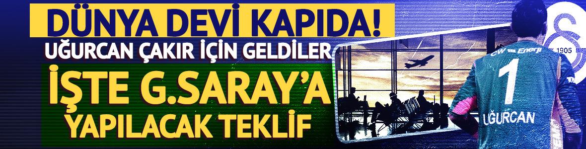 D&uuml;nya devi Uğurcan i&ccedil;in geldi! İşte Galatasaray'a yapılacak teklif