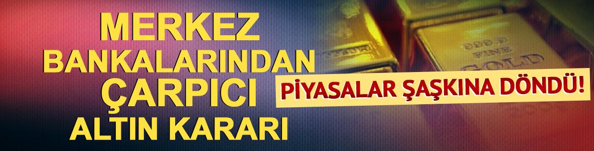 Merkez Bankaları altın satmaya başladı, piyasa şaşkın