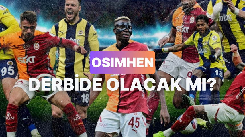 B&uuml;y&uuml;k G&uuml;ne Az Kaldı: Galatasaray - Fenerbah&ccedil;e Derbisi &Ouml;ncesi Bilmen Gereken 7 Şey