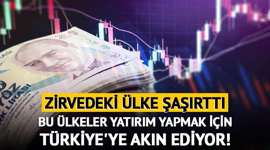 Bu &uuml;lkeler yatırım yapmak i&ccedil;in T&uuml;rkiye'ye akın ediyor!