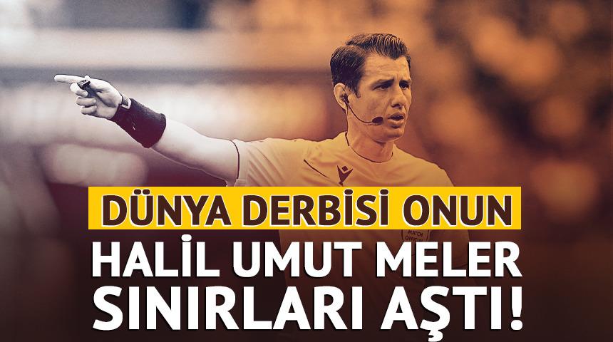 Atina&rsquo;da T&uuml;rk hakem r&uuml;zgarı! Halil Umut Meler'e dev g&ouml;rev