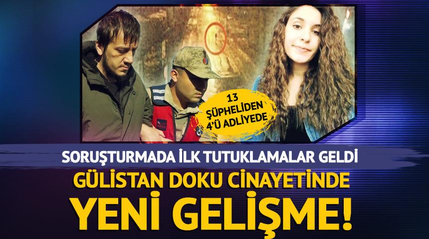 G&uuml;listan Doku soruşturmasında 4 ş&uuml;pheli adliyede
