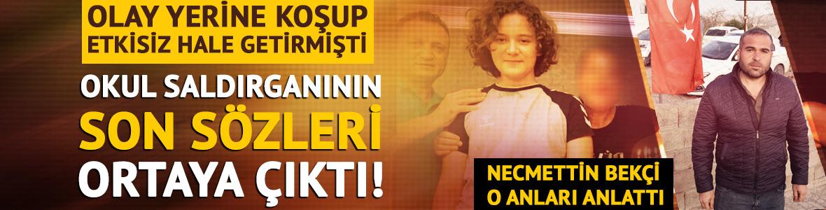 Okul saldırganının son s&ouml;zleri ortaya &ccedil;ıktı 