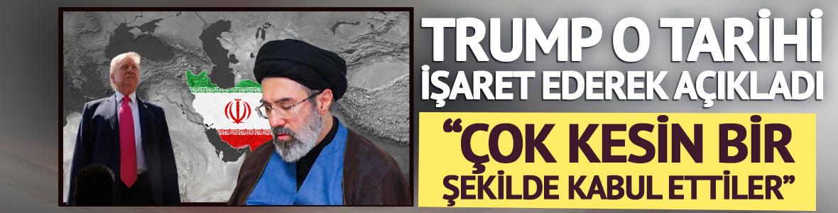 Trump'tan İran a&ccedil;ıklaması! O tarihi işaret etti