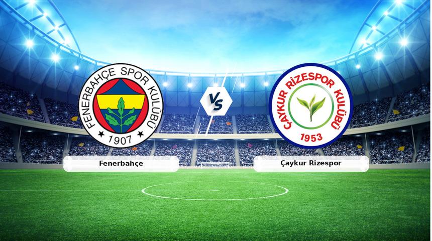CANLI | Fenerbah&ccedil;e - &Ccedil;aykur Rizespor ma&ccedil; anlatımı! Ma&ccedil; ne zaman? Saat ka&ccedil;ta ve hangi kanalda? - 17 Nisan 2026