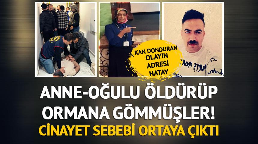 Hatay'da anne ile oğlu &ouml;l&uuml; bulundu! Cinayet sebebi ortaya &ccedil;ıktı