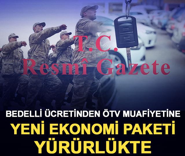 Bedelli &uuml;cretinden &Ouml;TV muafiyetine yeni ekonomi paketi y&uuml;r&uuml;rl&uuml;kte