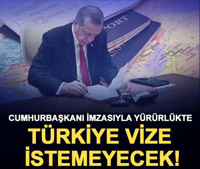 Cumhurbaşkanı imzasıyla y&uuml;r&uuml;rl&uuml;kte: T&uuml;rkiye vize istemeyecek!