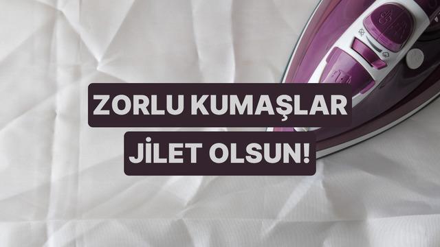 Zorlu kumaşları asla yakmadan jilet gibi ütülemenin 10 püf noktası