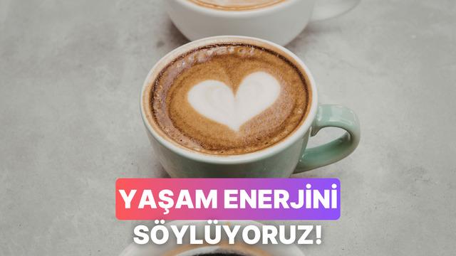 Seçtiğin kahveye göre çevrendekilere yaydığın enerjiyi test ediyoruz!