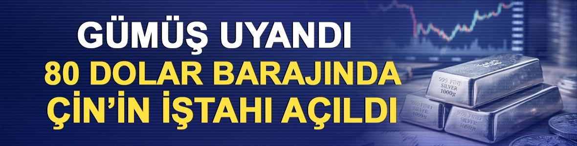 G&uuml;m&uuml;ş uyandı: 80 dolar barajında &Ccedil;in&rsquo;in iştahı a&ccedil;ıldı