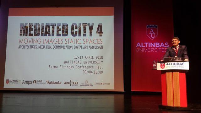 Uluslararası 4'üncü Mediated City Konferansı Altınbaş Üniversitesi'nde gerçekleşti