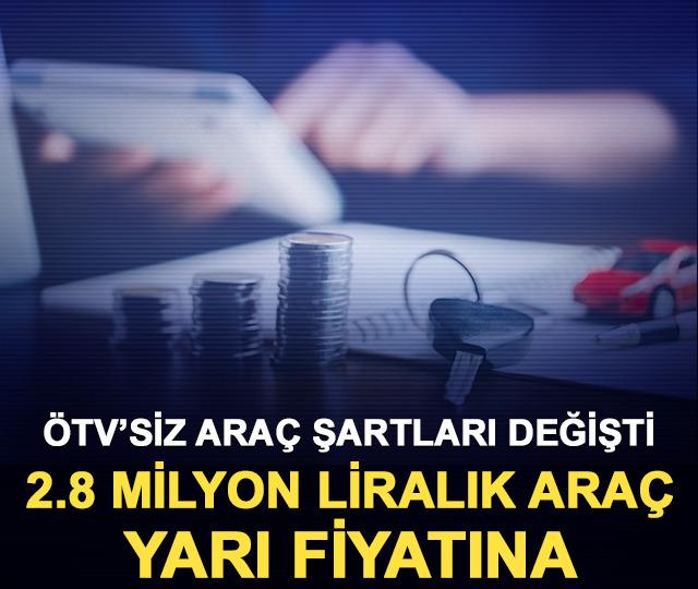 &Ouml;TV&rsquo;siz ara&ccedil; şartları değişti: 2.8 milyon liralık ara&ccedil; yarı fiyatına