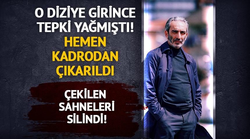 Tepki yağınca Fırat Tanış o diziden hemen &ccedil;ıkarıldı