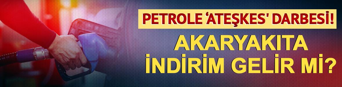 Petrole 'ateşkes' darbesi: Pompaya indirim ufukta mı?