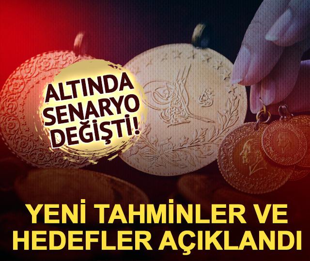 Altında senaryo değişti! Yeni tahminler ve hedefler a&ccedil;ıklandı