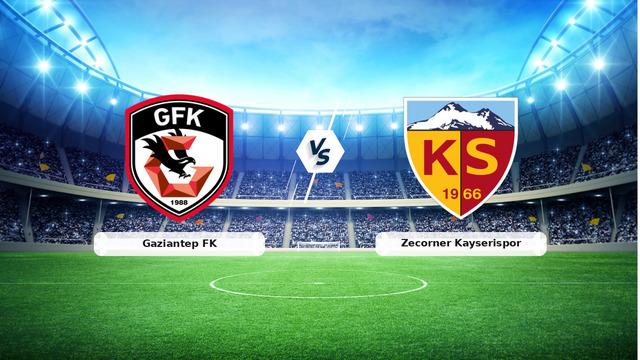 CANLI | Gaziantep FK - Zecorner Kayserispor maç anlatımı! Maç ne zaman? Saat kaçta ve hangi kanalda? - 20 Nisan 2026