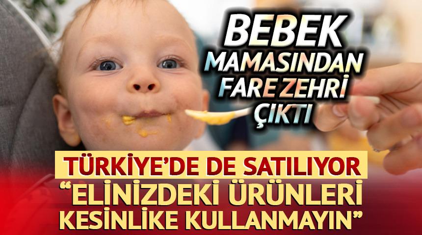 Bebek mamasından fare zehri &ccedil;ıktı! T&uuml;rkiye'de de satılıyor