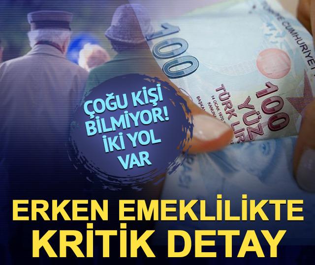 &Ccedil;oğu kişi bilmiyor! Erken emeklilikte iki yol var