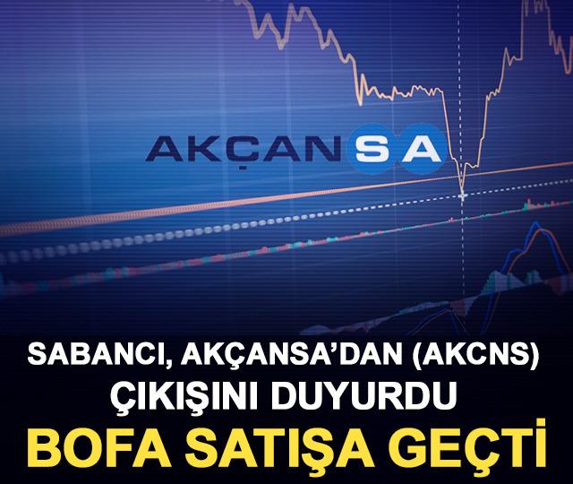 Sabancı, Ak&ccedil;ansa&rsquo;dan (AKCNS) &ccedil;ıkışını duyurdu BofA satışa ge&ccedil;ti