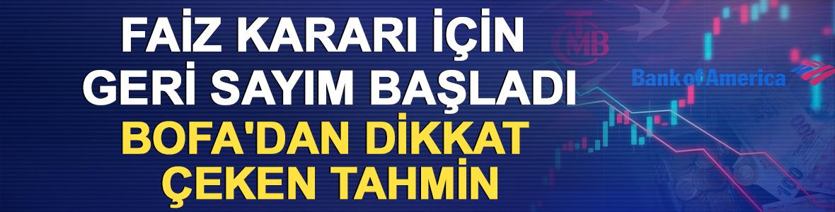 Faiz kararı i&ccedil;in geri sayım başladı, BofA'dan dikkat &ccedil;eken tahmin