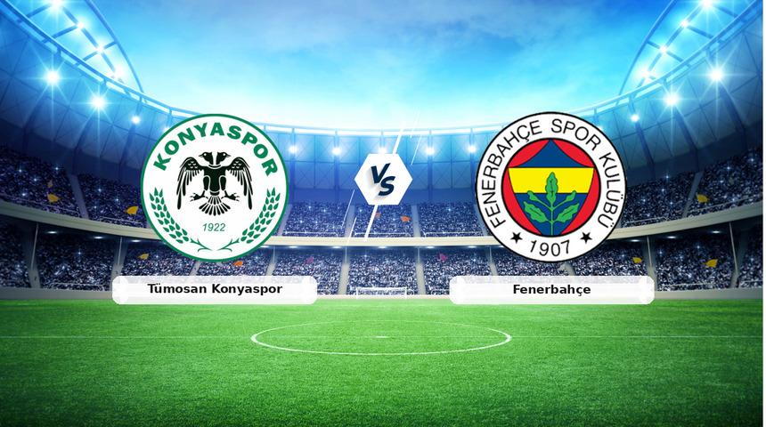 CANLI | T&uuml;mosan Konyaspor - Fenerbah&ccedil;e ma&ccedil; anlatımı! Ma&ccedil; ne zaman? Saat ka&ccedil;ta ve hangi kanalda? - 21 Nisan 2026