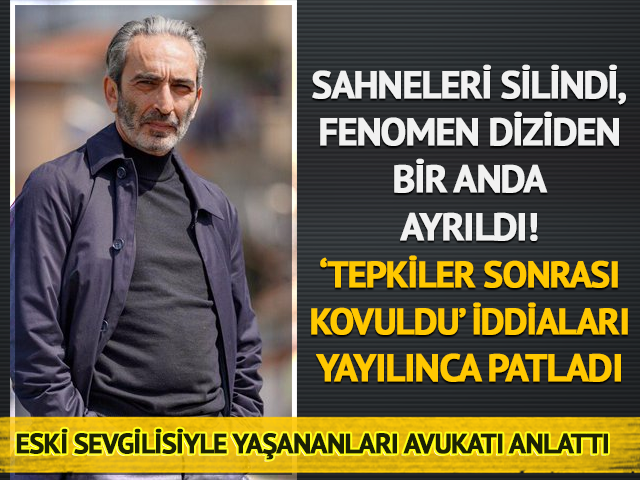 Delikanlı dizisinden kovuldu mu? Sonunda patladı