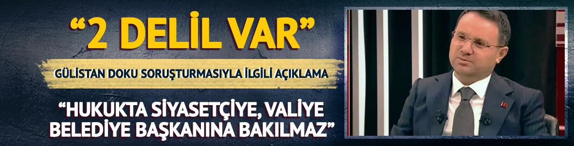  G&uuml;listan Doku soruşturmasıyla ilgili a&ccedil;ıklama: "2 delil var"