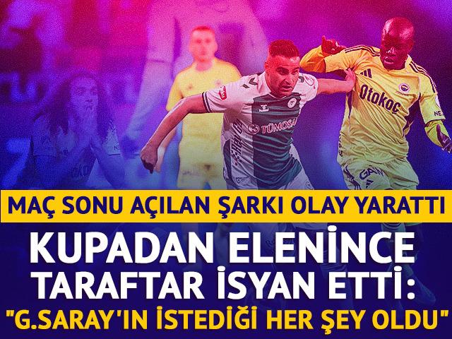 Fenerbah&ccedil;e kupadan elendi, taraftar isyan etti:  "G.Saray'ın istediği her şey oldu"