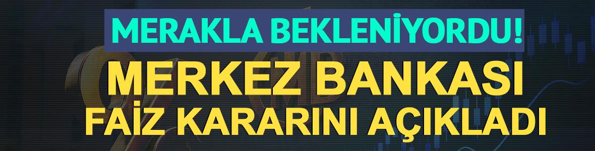 Merkez Bankası'ndan beklenen karar! Faiz değişmedi