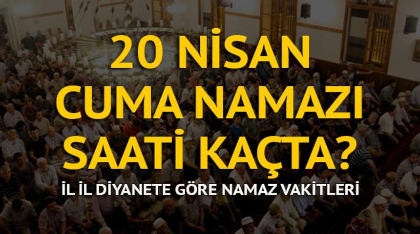Cuma namazı saat kaçta? İşte 20 Nisan Cuma Diyanet'e göre il il namaz vakitleri (Cuma namazı nasıl kılınır?)