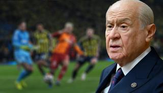 MHP lideri Bah&ccedil;eli'den Galatasaray-Fenerbah&ccedil;e derbisi yorumu!