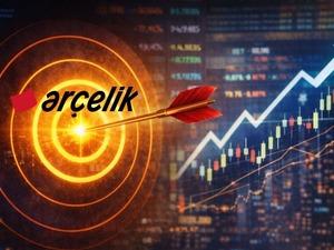 ARCLK bilan&ccedil;osu sonrası 9 kurumdan peş peşe hedef fiyat revizyonu