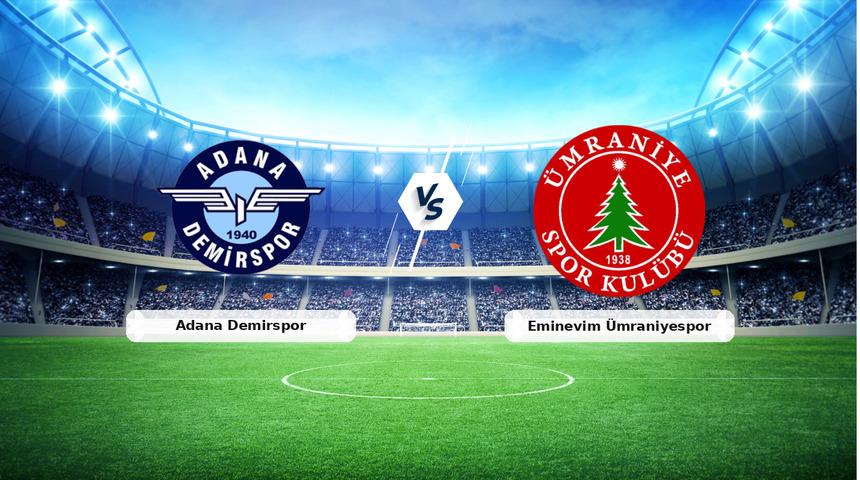 CANLI | Adana Demirspor - Eminevim &Uuml;mraniyespor ma&ccedil; anlatımı! Ma&ccedil; ne zaman? Saat ka&ccedil;ta ve hangi kanalda? - 25 Nisan 2026