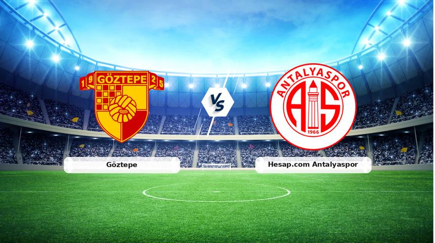 CANLI | G&ouml;ztepe - Hesap.com Antalyaspor ma&ccedil; anlatımı! Ma&ccedil; ne zaman? Saat ka&ccedil;ta ve hangi kanalda? - 25 Nisan 2026