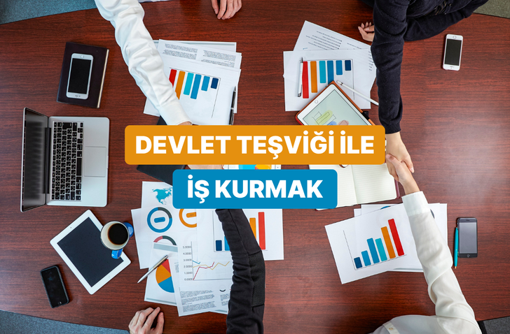 Devlet Teşvikleri ve Hibeleri ile Kendi İşini Kurmak İ&ccedil;in Bilmen Gerekenler