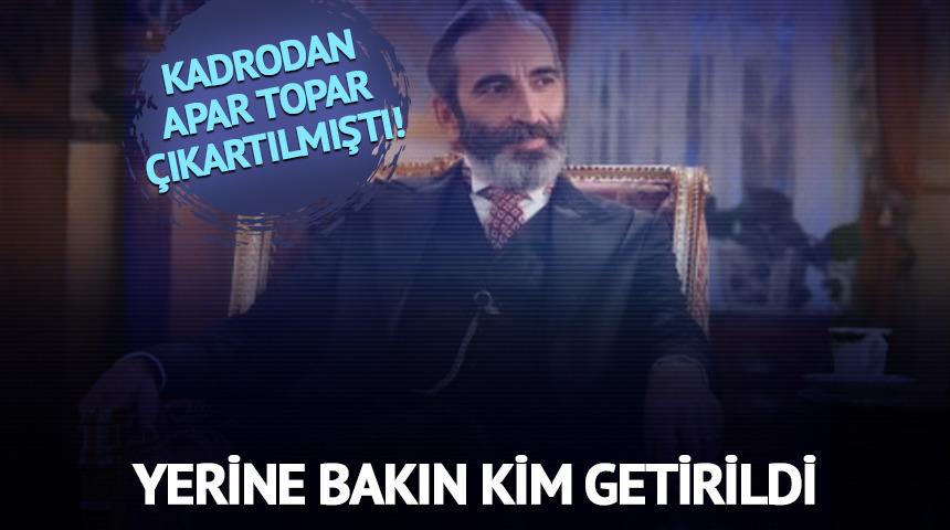Kadrodan apar topar &ccedil;ıkartılmıştı! Yerine bakın kim getirildi